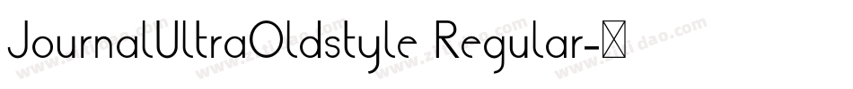 JournalUltraOldstyle Regular字体转换